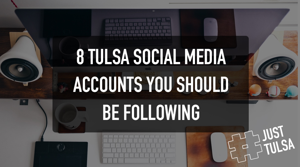8 Tulsa Social Media Accounts You Should Be Following